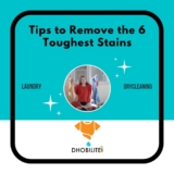 Tips to Remove the 6 Toughest Stains