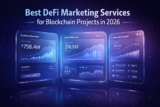 Best DeFi Marketing Services for Blockchain Projects in 2026