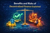 Benefits and Risks of Decentralized Finance Explained