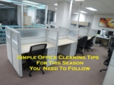 Simple Office Cleaning Tips For This Season – You Need To Follow